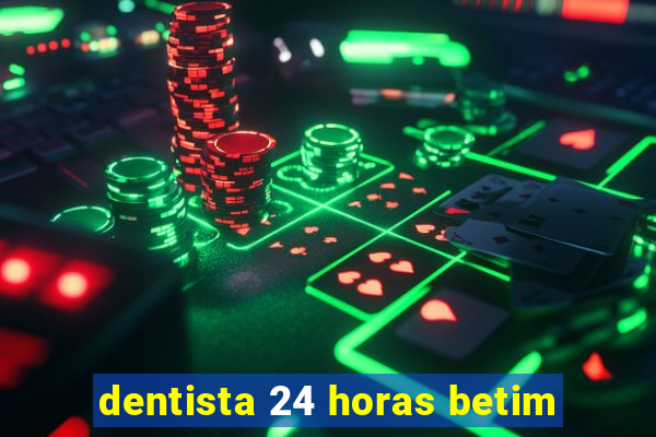 dentista 24 horas betim